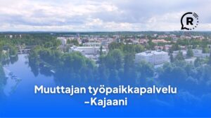 muuttajan työpaikkapalvelu -Kajaani