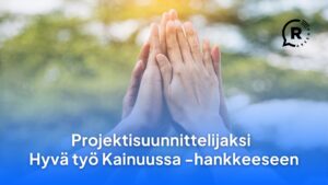 Hyvä työ Kainuussa -hanke